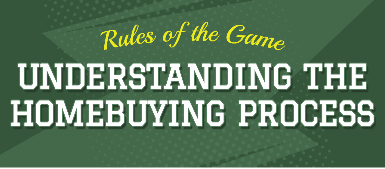 Understanding the Homebuying Process - The Rules of the Game